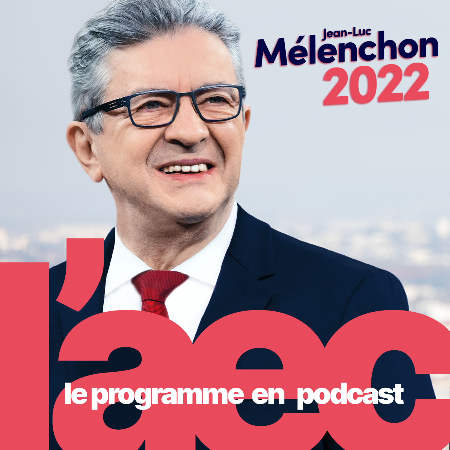L'Avenir en commun en podcast Mélenchon 2022