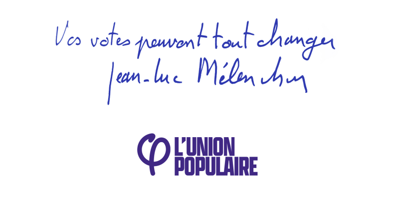 Vos votes peuvent tout changer, signé Jean-Luc Mélenchon